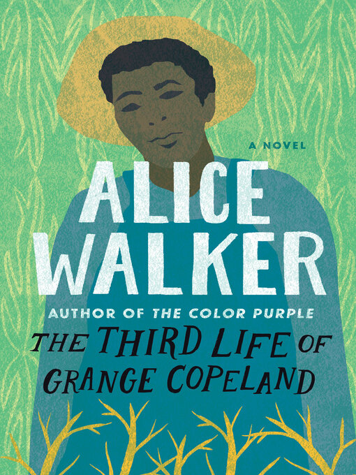 Title details for Third Life of Grange Copeland by Alice Walker - Available